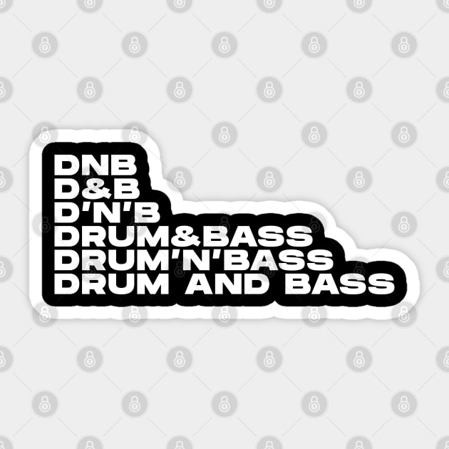 DNB D&B D'N'B DRUM & BASS DRUM'N'BASS DRUM AND BASS Sticker by Drum And Bass Merch